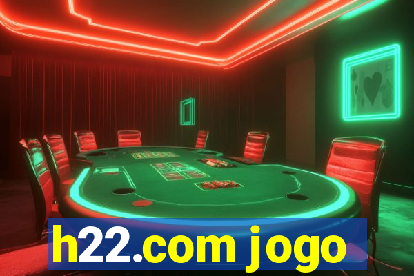 h22.com jogo